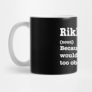Rikki Sarcasm Queen - Custom Rikki 'S Mug